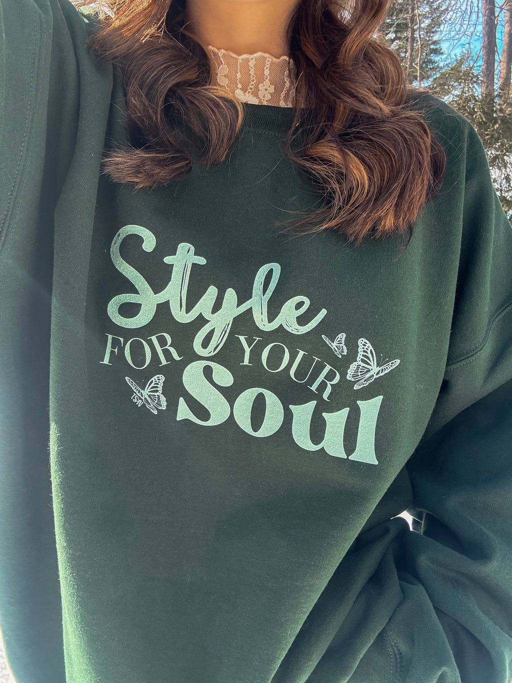 Evergreen Style For Your Soul Sweatshirt