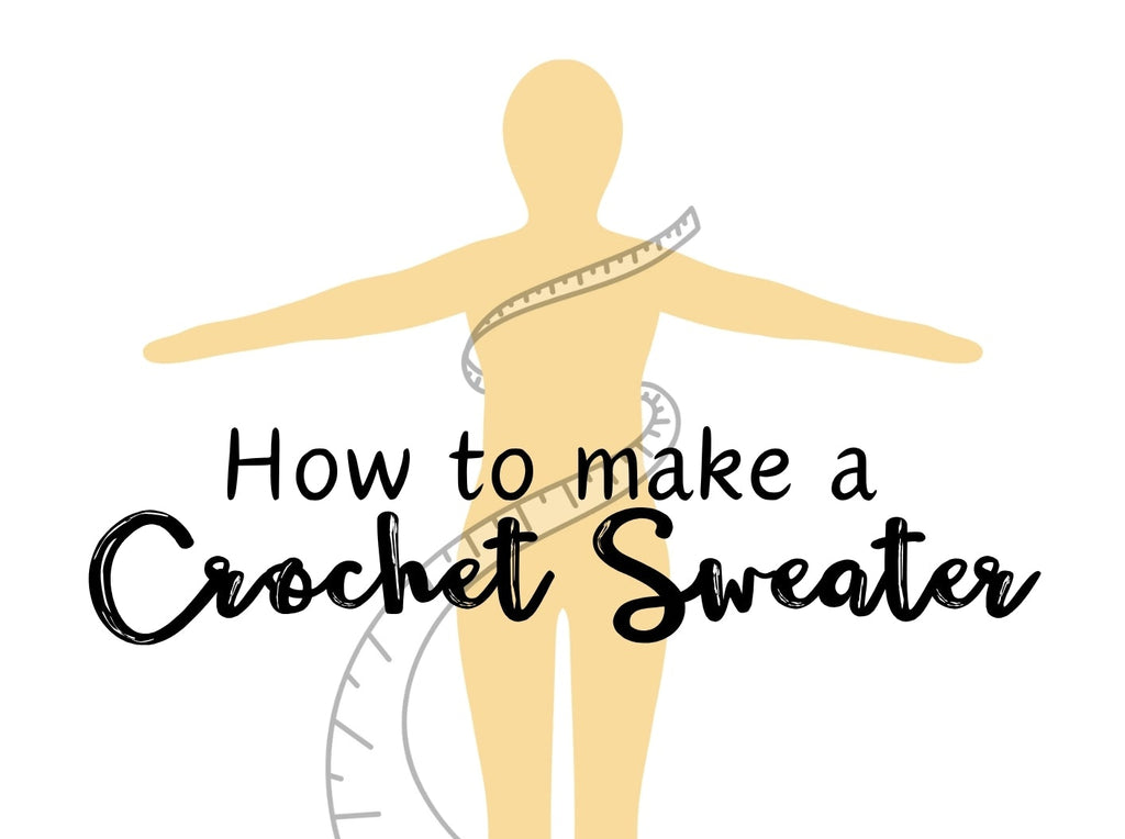 Crochet Sweater Guide